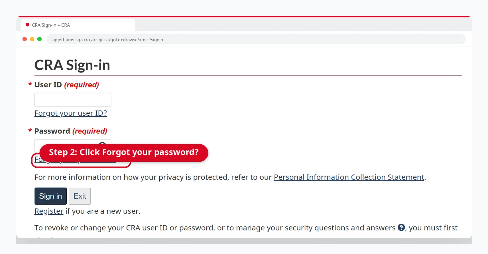 Forgot CRA Login? How to Recover Your Account 1 Forgot your password link on the CRA user ID and password sign-in page