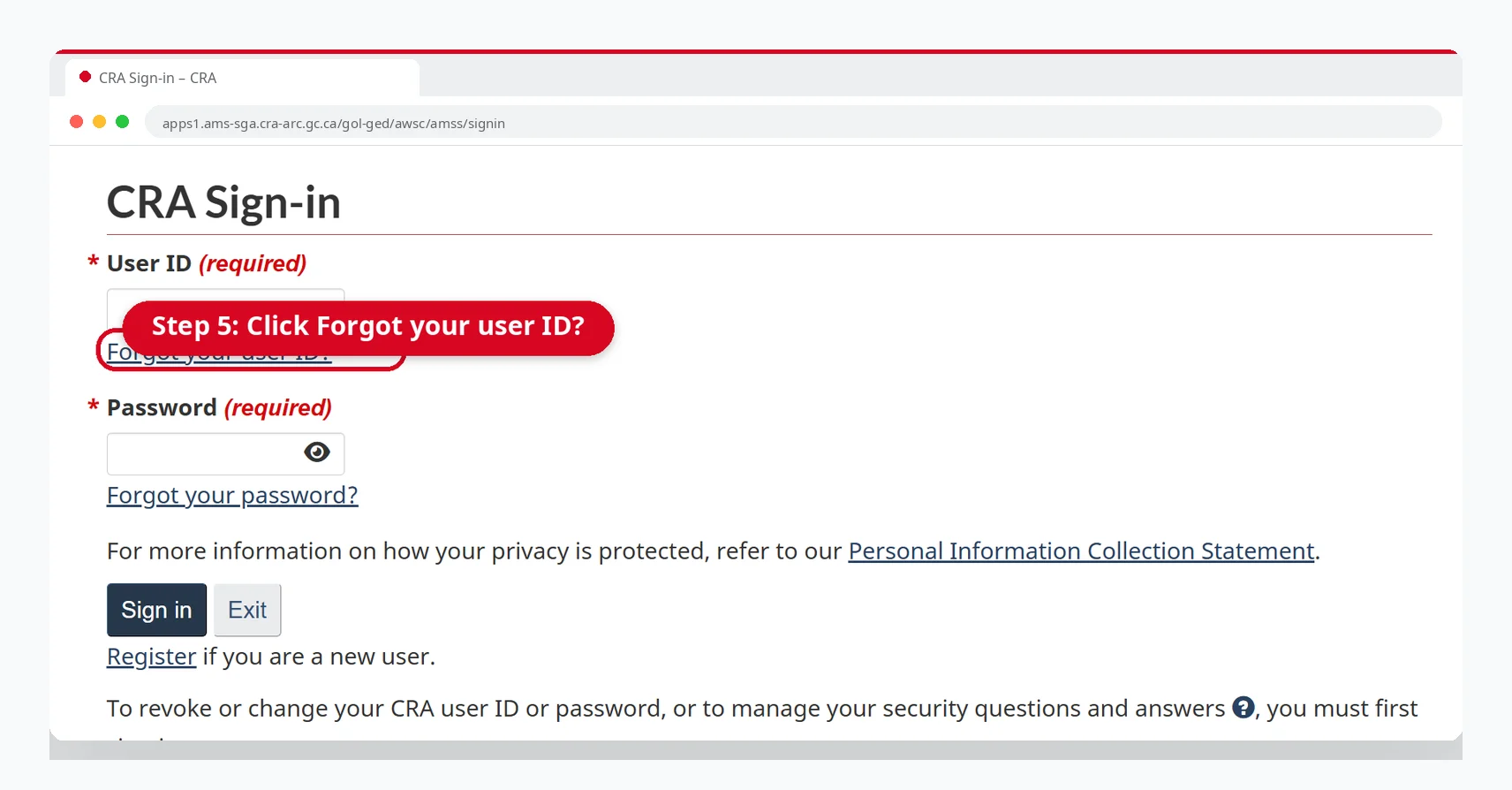Forgot CRA Login? How to Recover Your Account 6 Forgot your user ID link on the CRA user ID and password sign-in page